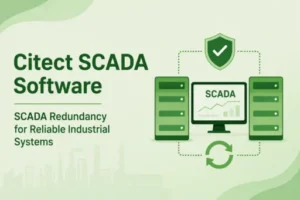 Citect SCADA Software with SCADA redundancy architecture for reliable industrial monitoring, high availability systems, and continuous industrial operations.